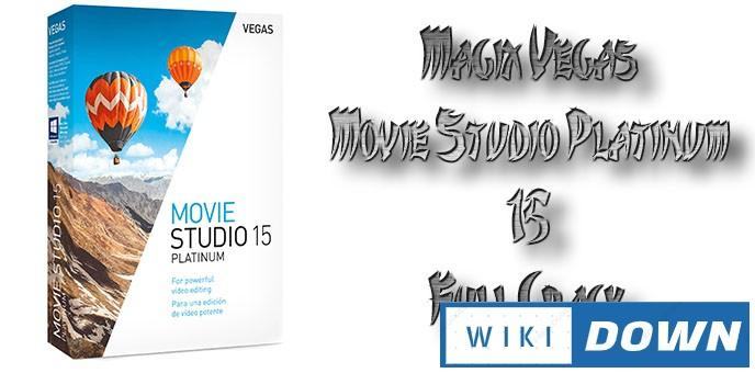 Tải MAGIX VEGAS Movie Studio Platinum 15 Full mới nhất Mới Nhất