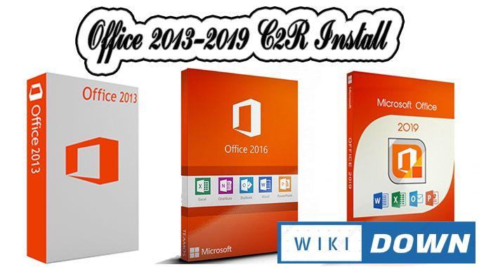 Cài đặt Office dễ dàng với Office 2013-2019 C2R Install Lite mới nhất Mới Nhất