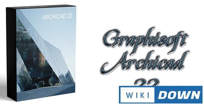Download ARCHICAD 22 Full – Phác thảo chuẩn xác mô hình nhà 3D Mới Nhất
