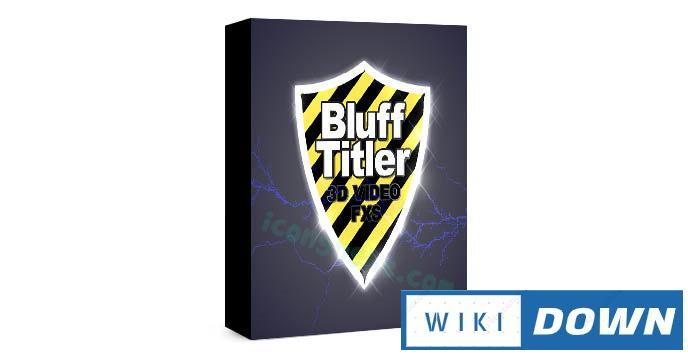 Download BluffTitler Ultimate – Phần mềm làm Intro 3D cực đẹp Mới Nhất