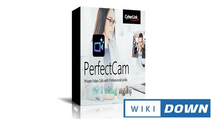 Download CyberLink PerfectCam Premium 2020 – Hướng dẫn cài đặt Mới Nhất