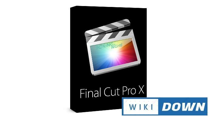 Download Final Cut Pro X – Chỉnh sửa video chuyên nghiệp từ Apple Inc Mới Nhất