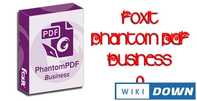 Download Foxit Phantom PDF 9 – Chỉnh sửa file PDF chuyên nghiệp Mới Nhất