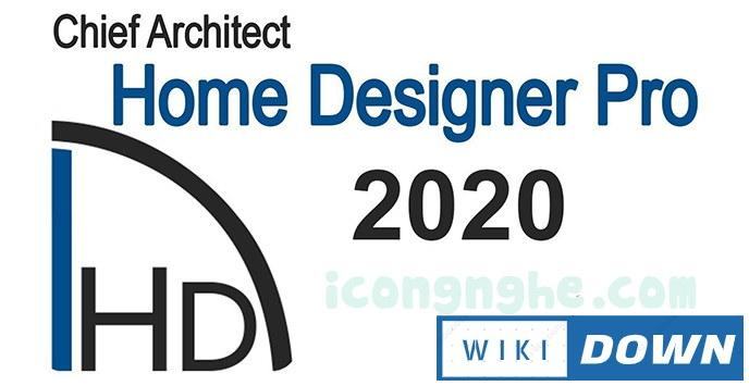 Download Home Designer Pro 2020 – Thiết kế nhà chuyên nghiệp Mới Nhất