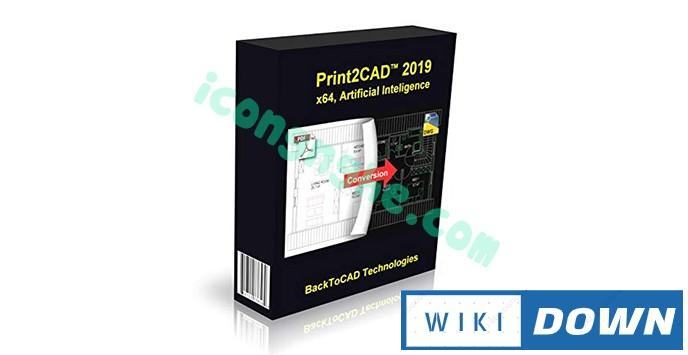 Download Print2CAD 2019 – Chuyển đổi JPG hoặc PDF thành tệp DWG Mới Nhất