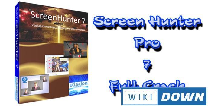 Download ScreenHunter Pro 7 – Quay phim chụp ảnh màn hình Mới Nhất