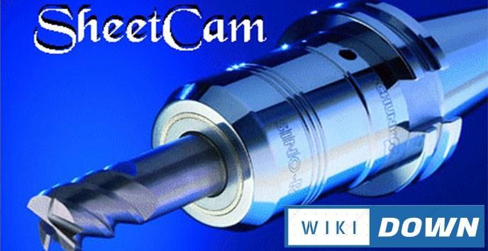 Download SheetCAM TNG 2019 Full – Hướng dẫn cài đặt chi tiết Mới Nhất