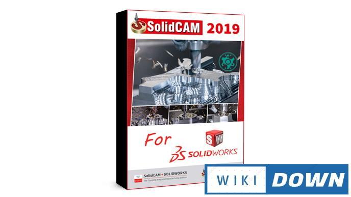 Download SolidCAM 2019 for SolidWorks – Video hướng dẫn cài đặt Mới Nhất