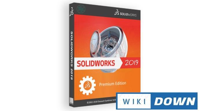 Download SolidWorks 2019 Full – Video hướng dẫn cài đặt chi tiết Mới Nhất