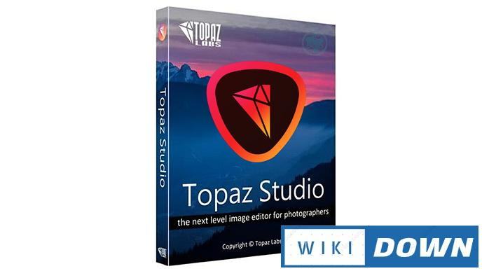 Download Topaz Studio 2 – Video hướng dẫn cài đặt chi tiết Mới Nhất