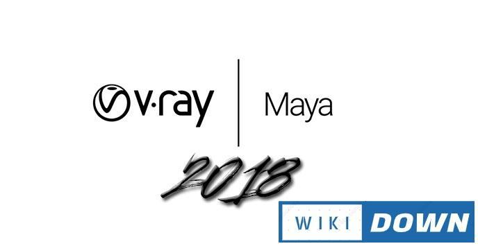 Download V-Ray for Maya 2018 64bit Bản chuẩn Mới Nhất