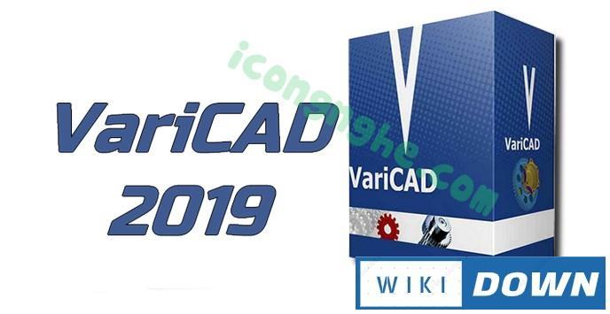 Download VariCad 2019 Full – Hướng dẫn cài đặt chi tiết Mới Nhất