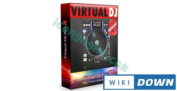 Download Virtual DJ PRO 8 – Phần mềm cho các DJ Mới Nhất