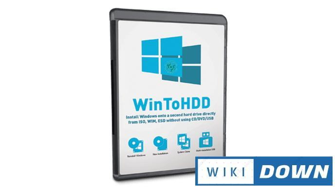 Download WinToHDD Full – Cài đặt lại Windows mà không cần đĩa Mới Nhất