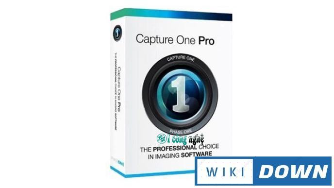 Download Capture One Pro 21 – Hướng dẫn cài đặt chi tiết Mới Nhất