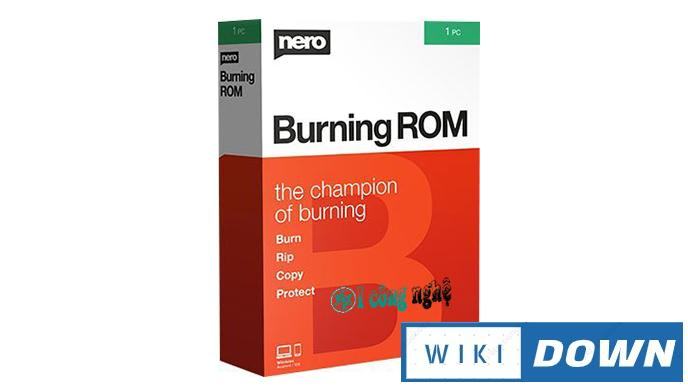 Download Nero Burning ROM 2021 – Hướng dẫn cài đặt chi tiết Mới Nhất