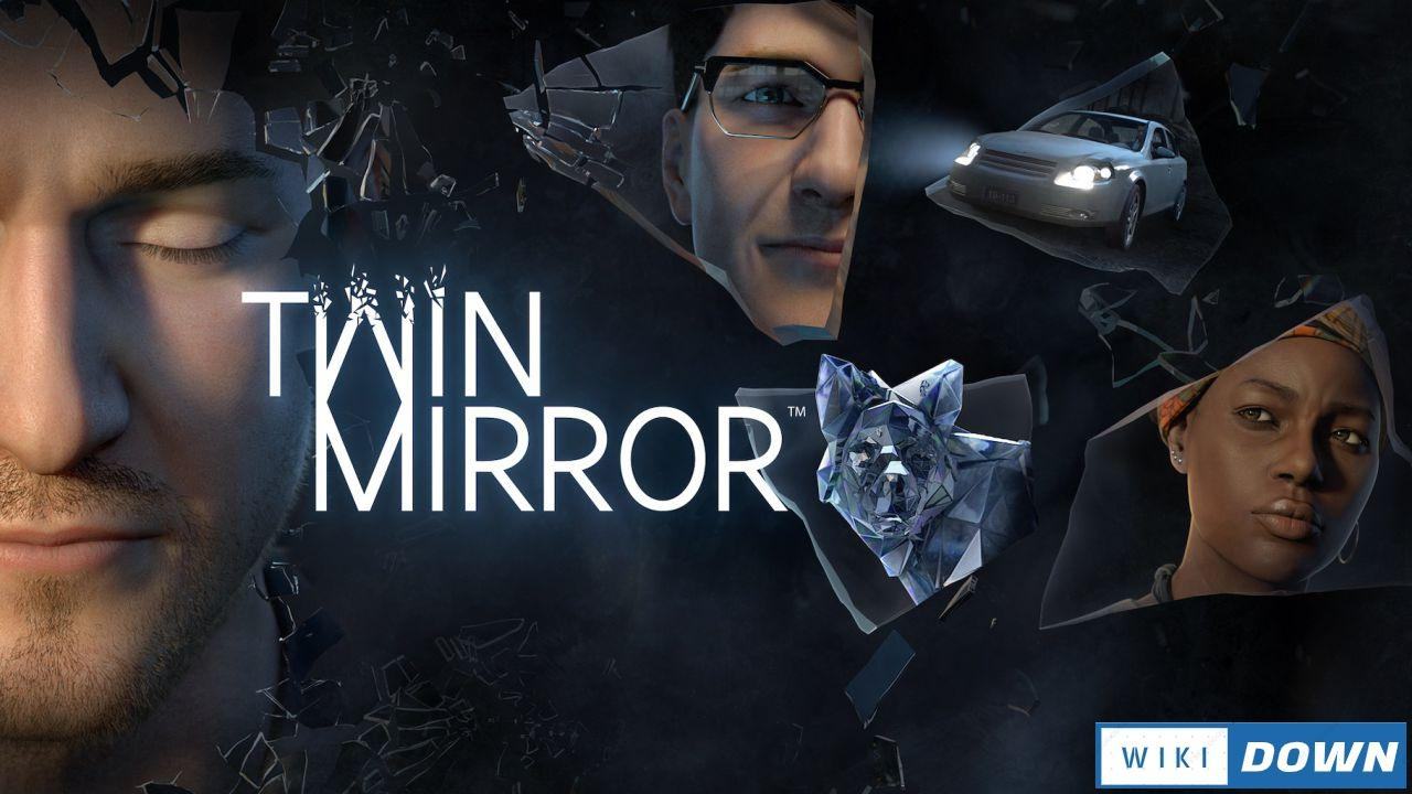 Download Twin Mirror Mới Nhất