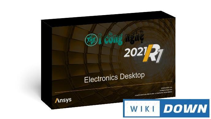 Download ANSYS Electronics Suite 2021 – Hướng dẫn cài đặt chi tiết Mới Nhất