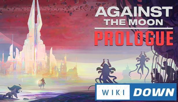 Download Against The Moon Mới Nhất