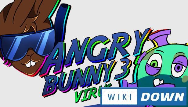 Download Angry Bunny 3 Virus Mới Nhất