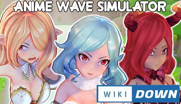 Download Anime Wave Simulator Mới Nhất