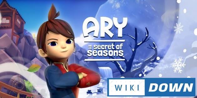 Download Ary and the Secret of Seasons Mới Nhất