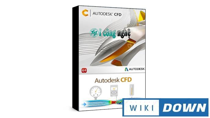Download Autodesk CFD Ultimate 2021 – Hướng dẫn cài đặt chi tiết Mới Nhất
