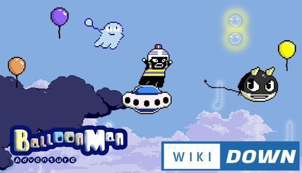 Download Balloon Man Adventure Mới Nhất