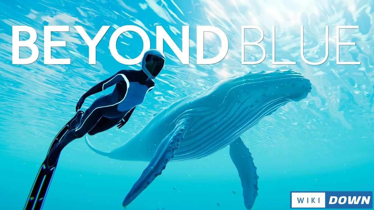 Download Beyond Blue Mới Nhất