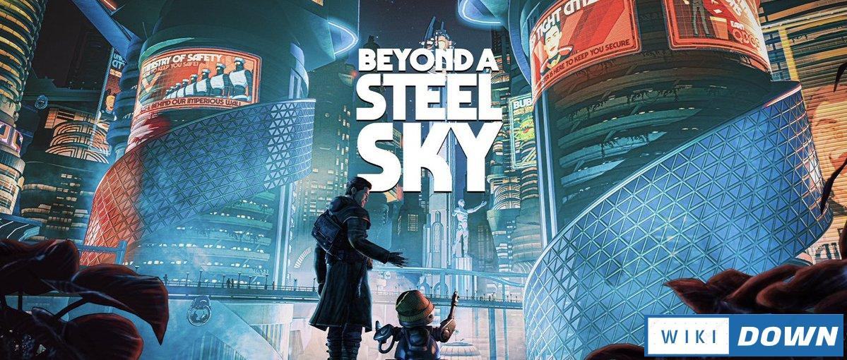 Download Beyond a Steel Sky v1.2.27386 Mới Nhất