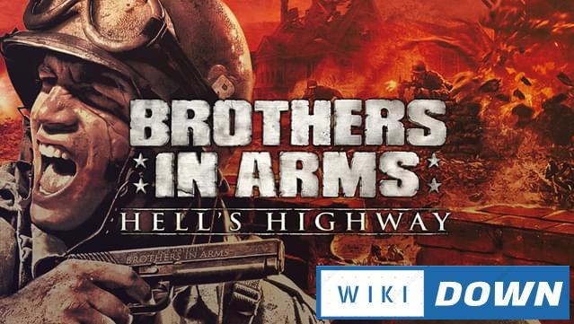 Download Brothers in Arms Hell’s Highway Mới Nhất