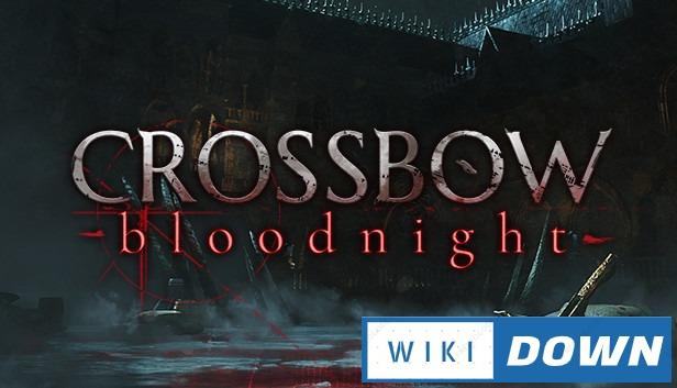 Download CROSSBOW Bloodnight Mới Nhất