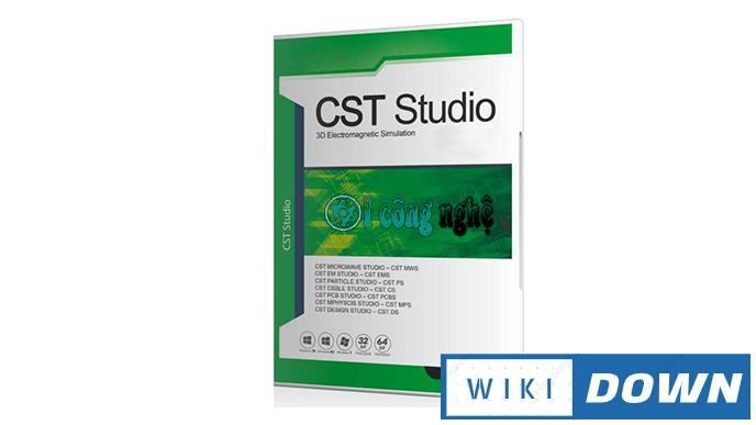 Download CST Studio Suite 2021 – Hướng dẫn cài đặt chi tiết Mới Nhất