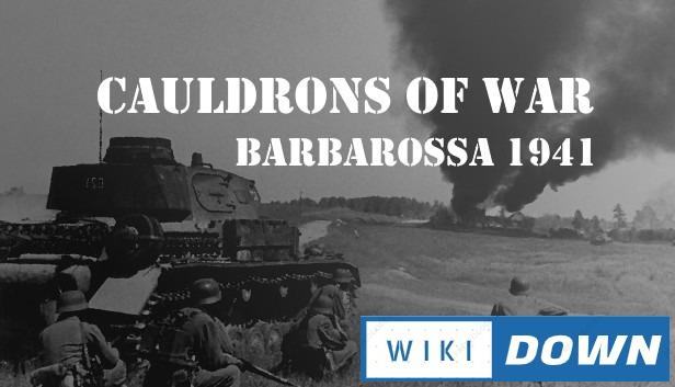 Download Cauldrons of War Barbarossa Mới Nhất