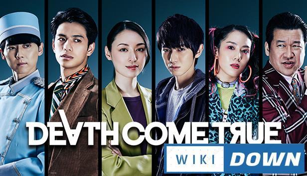 Download Death Come True Mới Nhất