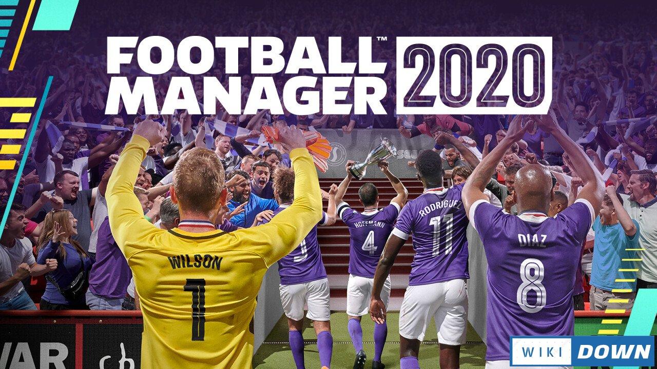 Download Football Manager 2020 Mới Nhất