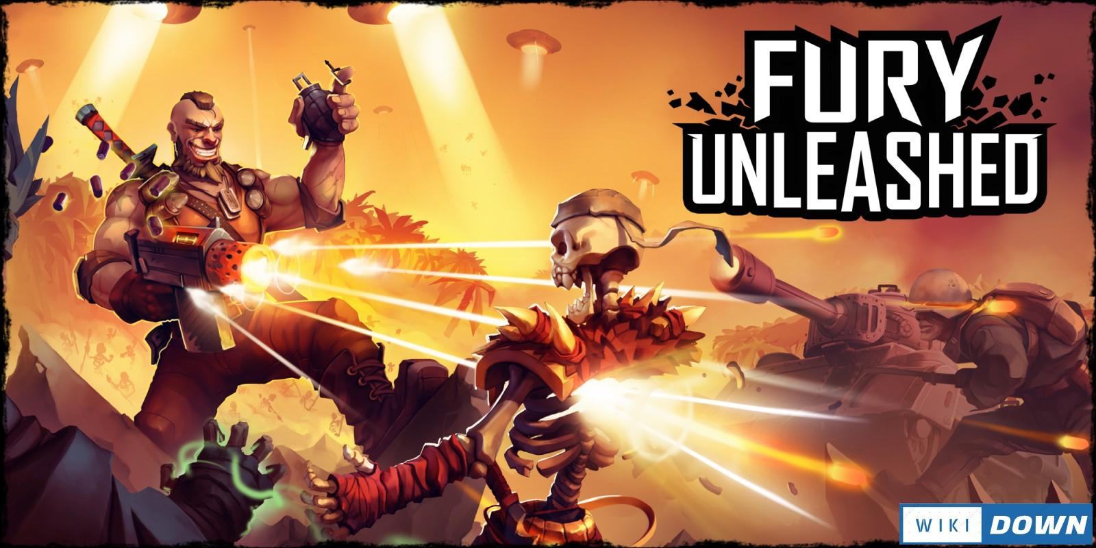 Download Fury Unleashed Mới Nhất