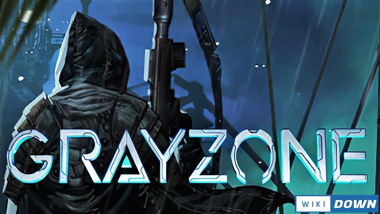 Download Gray Zone Mới Nhất