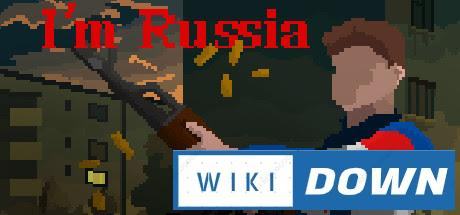 Download I’m Russia Mới Nhất