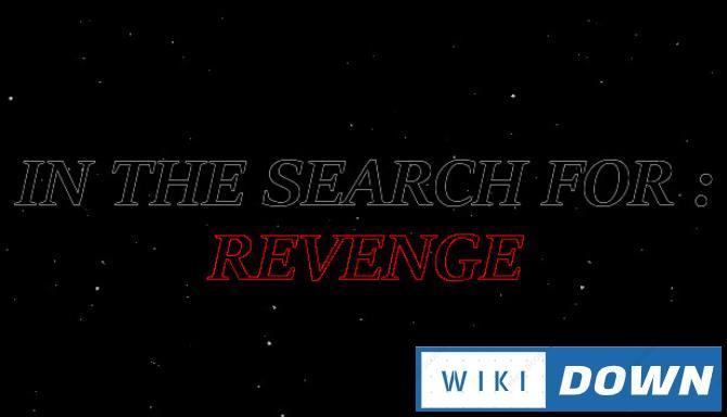 Download In The Search For Revenge Mới Nhất