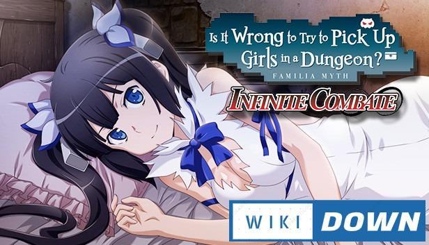 Download Is It Wrong to Try to Pick Up Girls in a Dungeon? Infinite Combate Mới Nhất