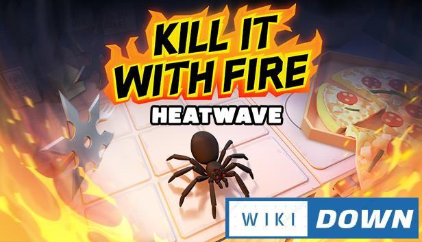 Download Kill It With Fire Mới Nhất