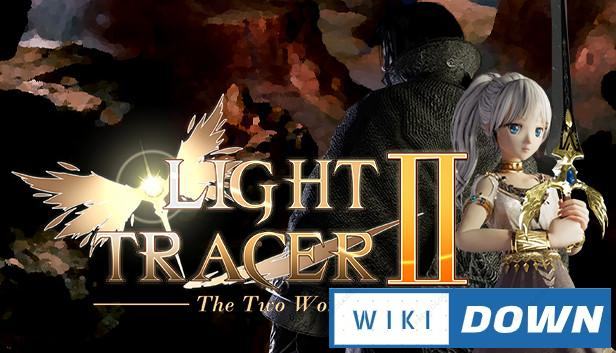 Download Light Tracer 2 The Two Worlds Mới Nhất