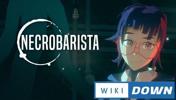 Download Necrobarista Mới Nhất