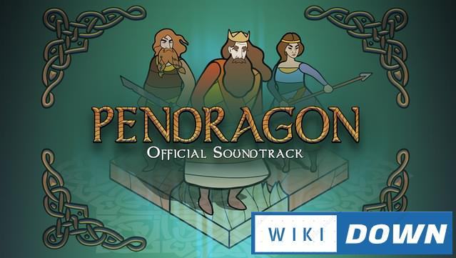 Download Pendragon Mới Nhất
