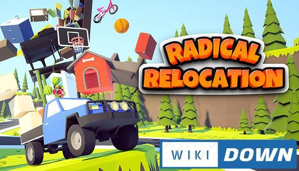 Download Radical Relocation Mới Nhất