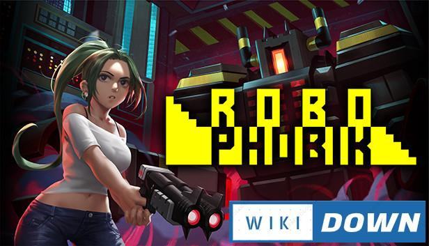 Download RoboPhobik Mới Nhất