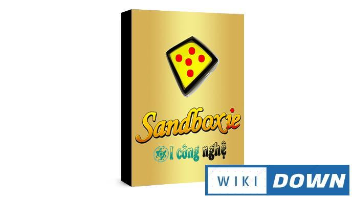 Download Sandboxie 5 – Hướng dẫn cài đặt chi tiết Mới Nhất