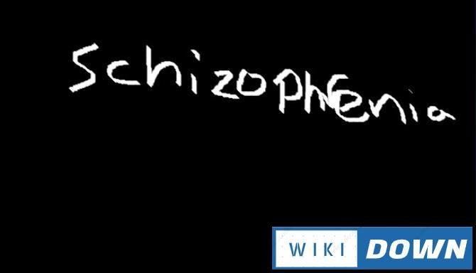 Download Schizophrenia Mới Nhất