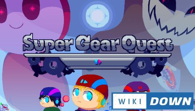 Download Super Gear Quest Mới Nhất